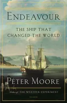 Endeavour: The Ship That Changed the World, Paperback/Peter Moore