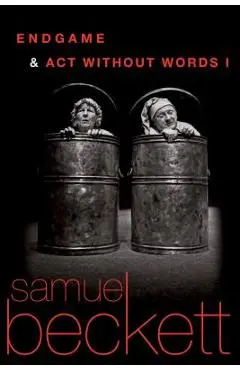 Endgame and Act Without Words - Samuel Beckett