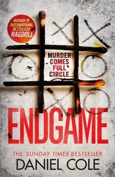 Endgame. The explosive new thriller from the bestselling author of Ragdoll, Paperback/Daniel Cole