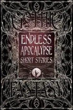 Endless Apocalypse Short Stories, Hardcover/***
