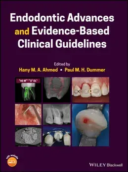 Endodontic Advances and Evidence-Based Clinical Guidelines, Hardback/Paul M. H. Dummer