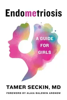 Endometriosis: A Guide for Girls, Hardcover/Tamer Seckin