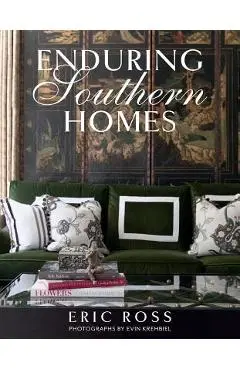 Enduring Southern Homes - Eric Ross