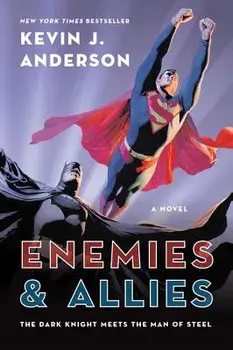 Enemies & Allies, Paperback/Kevin J. Anderson