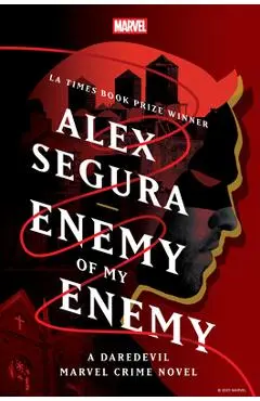 Enemy of My Enemy: A Daredevil Marvel Crime Novel - Alex Segura