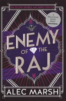 Enemy of the Raj. The new Drabble and Harris thriller from the author of Rule Britannia, Paperback/Alec Marsh