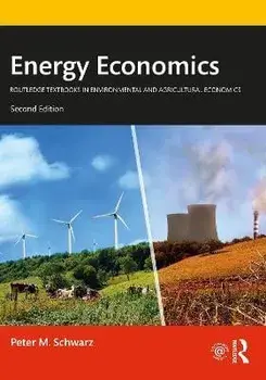 Energy Economics. 2 ed, Paperback/Peter M. Schwarz
