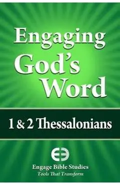 Engaging God's Word: 1 & 2 Thessalonians - Community Bible Study