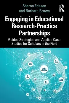 Engaging in Educational Research-Practice Partnerships. Guided Strategies and Applied Case Studies for Scholars in the Field, Paperback/Barbara Brown