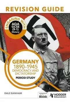 Engaging with AQA GCSE (9-1) History Revision Guide: Germany, 1890-1945: Democracy and dictatorship, Paperback/Dale Banham