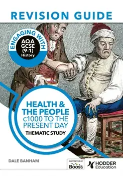 Engaging with AQA GCSE (9-1) History Revision Guide: Health and the people, c1000 to the present day, Paperback/Dale Banham
