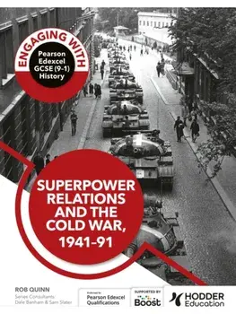 Engaging with Pearson Edexcel GCSE (9–1) History: Superpower relations and the Cold War, 1941–91, Paperback/Rob Quinn