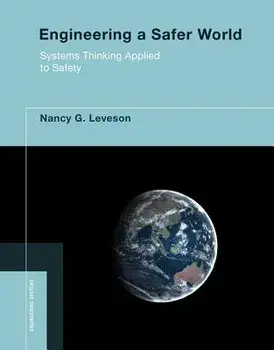 Engineering a Safer World: Systems Thinking Applied to Safety, Paperback/Nancy G. Leveson
