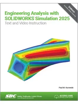 Engineering Analysis with SOLIDWORKS Simulation 2025. Text and Video Instruction, Paperback/Paul Kurowski