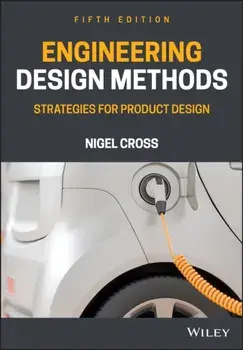 Engineering Design Methods. Strategies for Product Design, Paperback/Nigel Cross
