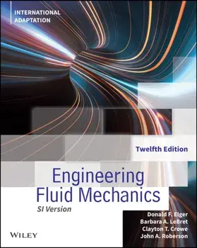 Engineering Fluid Mechanics. 12th Edition, International Adaptation, Paperback/John A. Roberson