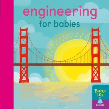 Engineering for Babies, Board book/Jonathan Litton