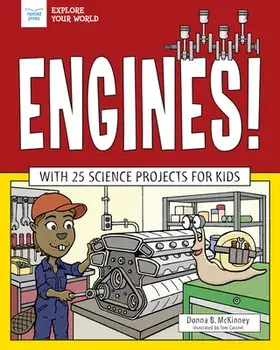 Engines!: With 25 Science Projects for Kids, Hardcover/Donna McKinney