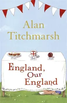 England, Our England, Paperback/Alan Titchmarsh