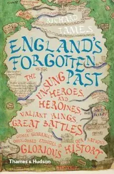 England's Forgotten Past, Paperback/Richard Tames