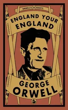 England Your England, Paperback/George Orwell