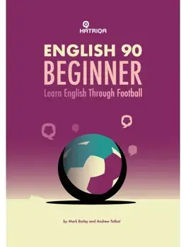 English 90 Beginner. Learn English Through Football, Beginner Level Textbook, Paperback/Andrew Talbot
