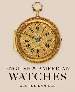 English and American Watches, Hardback/George Daniels
