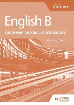 English B for the IB Diploma Grammar and Skills Workbook, Paperback/Hyun Jung Owen