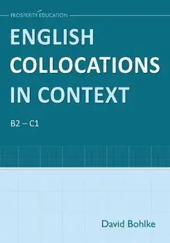 English Collocations in Context, Paperback/David Bohlke