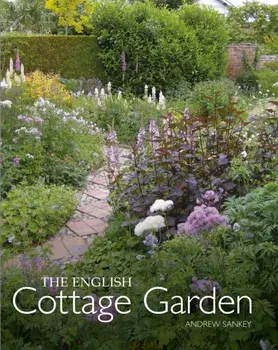 English Cottage Garden, Hardback/Andrew Sankey