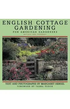 English Cottage Gardening: For American Gardeners - Margaret Hensel