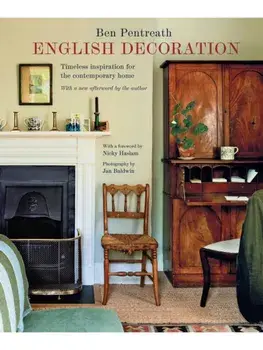 English Decoration. Timeless Inspiration for the Contemporary Home, Hardback/Ben Pentreath