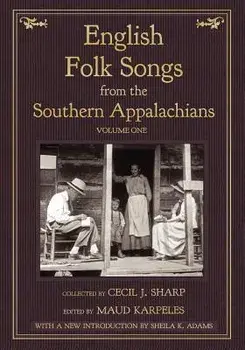 English Folk Songs from the Southern Appalachians, Vol 1, Paperback/Cecil J. Sharp
