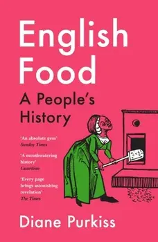 English Food. A People's History, Paperback/Diane Purkiss