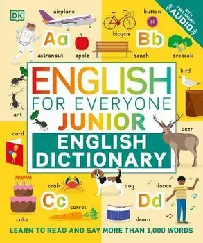 English for Everyone Junior English Dictionary: Learn to Read and Say 1,000 Words, Paperback/Dk