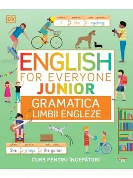 English for everyone. Junior. Gramatica limbii engleze/***