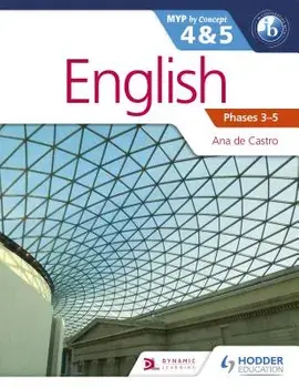 English for the Ib Myp 4 & 5: By Concept, Paperback/Ana De Castro