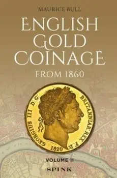 English Gold Coinage Volume II. Volume II, Hardback/Maurice Bull