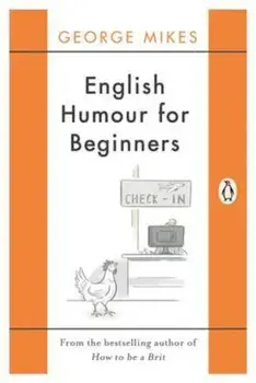 English Humour for Beginners, Paperback/George Mikes
