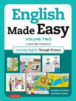 English Made Easy, Volume 2: A New ESL Approach: Learning English Through Pictures, Paperback/Jonathan Crichton