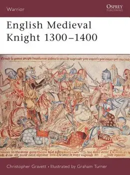 English Medieval Knight 1300 1400, Paperback/Christopher Gravett