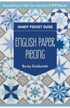 English Paper Piecing Handy Pocket Guide - Becky Goldsmith