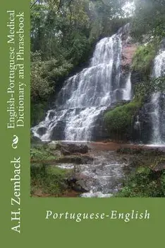 English-Portuguese Medical Dictionary and Phrasebook: Portuguese-English, Paperback/A. H. Zemback