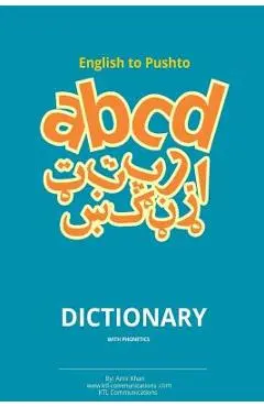 English to Pashto Dictionary with Phonetics: Pashto dictionary with phonetics - Amir Khan