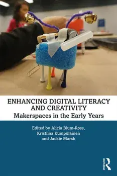 Enhancing Digital Literacy and Creativity. Makerspaces in the Early Years, Paperback/***