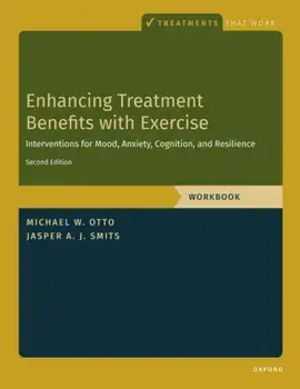 Enhancing Treatment Benefits with Exercise - WB. Component Interventions for Mood, Anxiety, Cognition, and Resilience, 2 Revised edition, Paperback/***