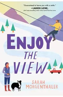 Enjoy the View - Sarah Morgenthaler