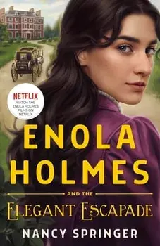 Enola Holmes and the Elegant Escapade, Hardcover/Nancy Springer