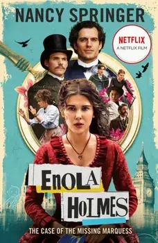Enola Holmes: The Case of the Missing Marquess - As seen on Netflix, starring Millie Bobby Brown, Paperback/Nancy Springer