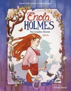 Enola Holmes: The Graphic Novels: The Case of the Missing Marquess, the Case of the Left-Handed Lady, and the Case of the Bizarre Bouquets Volume 1, Paperback/Serena Blasco